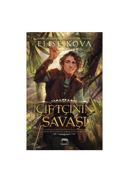 Vampir Lordu ile Düello + Elf Kralı ile Anlaşma + Çiftçinin Savaşı – Altın Muhafızlar Serisi 3 (Ciltli)