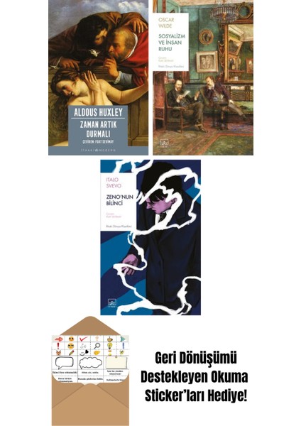 Zaman Artık Durmalı + Sosyalizm ve Insan Ruhu + Zeno’nun Bilinci