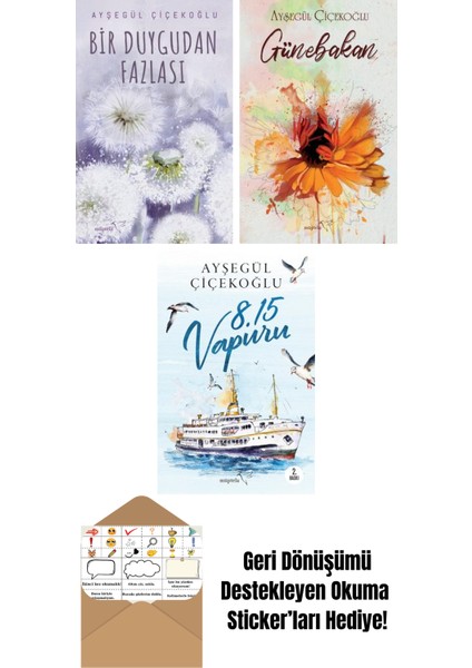 Bir Duygudan Fazlası + Günebakan + 8:15 Vapuru