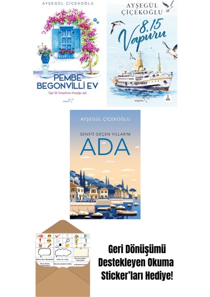 Pembe Begonvilli Ev + 8:15 Vapuru + Ada: Sensiz Geçen Yıllarım