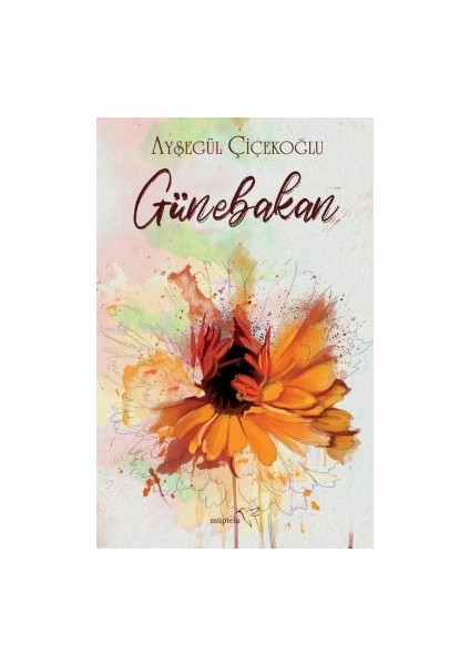 Günebakan + Gözyaşlarımız + Sevgimin Esareti