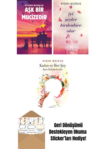 Aşk Bir Mucizedir + Iyi Şeyler Birdenbire Olur + Kadın ve Her Şey Aynı Kelimelerdir