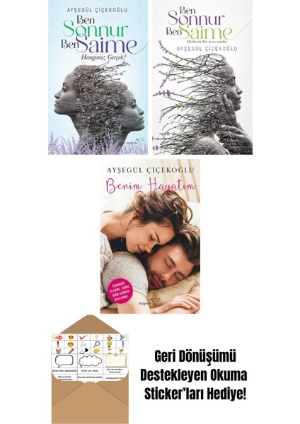 Ben Sonnur, Ben Saime: Hangimiz Gerçek? + Ben Sonnur, Ben Saime + Benim Hayatım