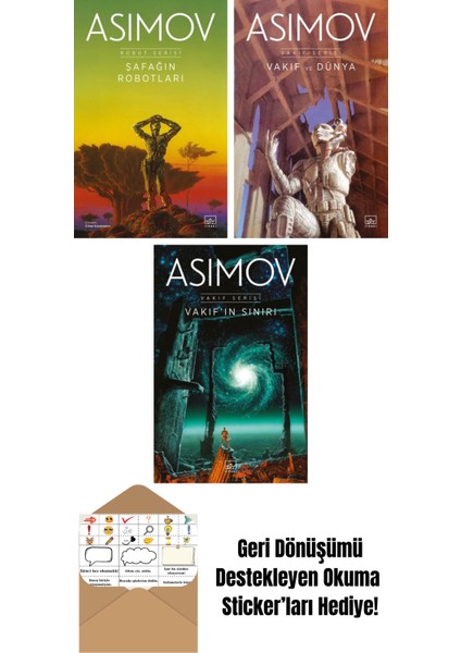 Şafağın Robotları – Robot Serisi 3. Kitap + Vakıf ve Dünya – Vakıf Serisi 5. Kitap + Vakıf’ın Sınırı – Vakıf Serisi 4. Kitap