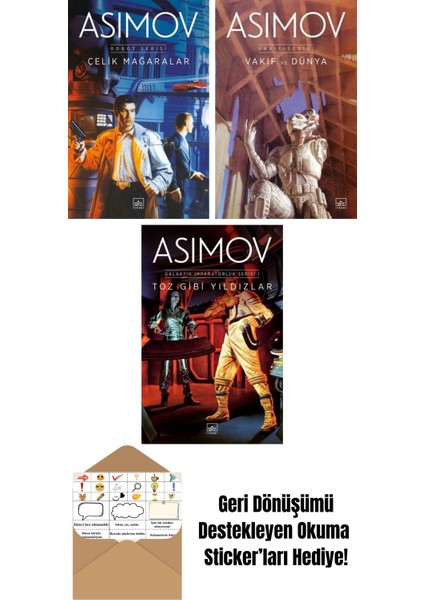 Çelik Mağaralar – Robot Serisi 1. Kitap + Vakıf ve Dünya – Vakıf Serisi 5. Kitap + Toz Gibi Yıldızlar – Galaktik Imparatorluk Serisi 1