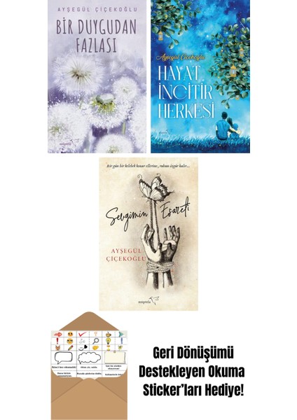 Bir Duygudan Fazlası + Hayat Incitir Herkesi + Sevgimin Esareti