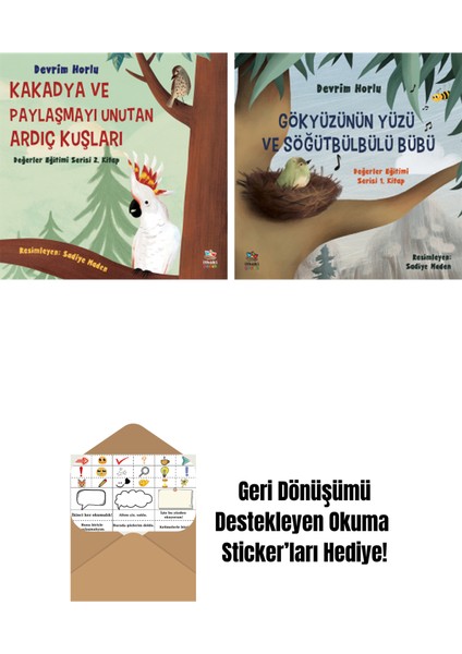 Kakadya ve Paylaşmayı Unutan Ardıç Kuşları + Gökyüzünün Yüzü ve Söğütbülbülü Bübü
