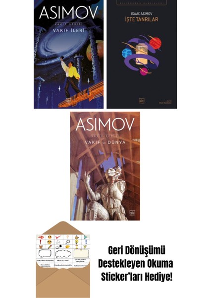 Vakıf Ileri – Vakıf Serisi 7. Kitap + Işte Tanrılar + Vakıf ve Dünya – Vakıf Serisi 5. Kitap