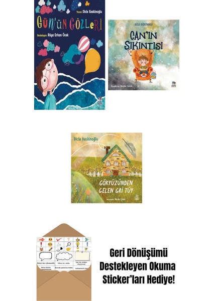Gün’ün Gözleri + Can’ın Sıkıntısı + Gökyüzünden Gelen Gri Tüy