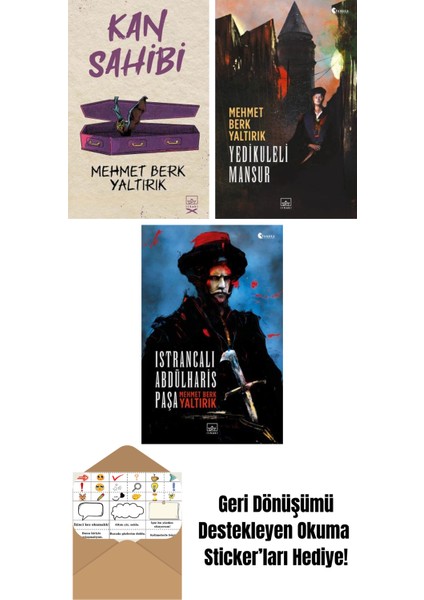 Kan Sahibi + Yedikuleli Mansur + Istrancalı Abdülharis Paşa