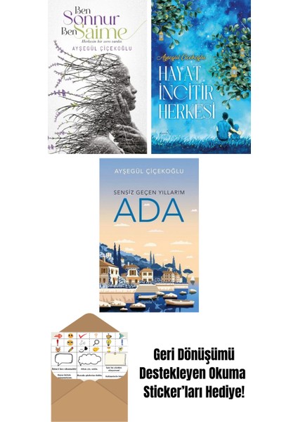 Ben Sonnur, Ben Saime + Hayat Incitir Herkesi + Ada: Sensiz Geçen Yıllarım