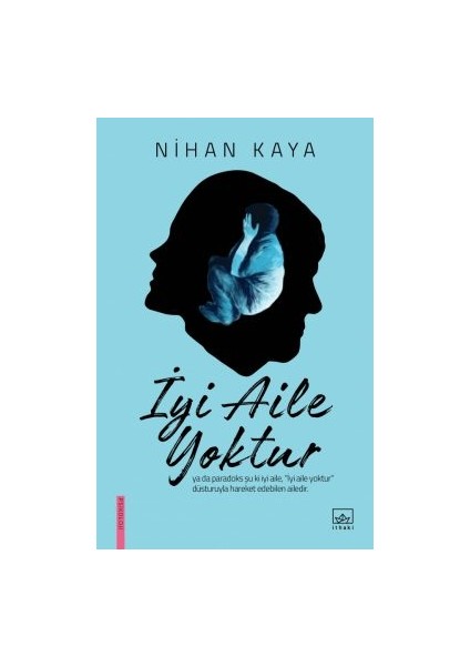 Bütün Çocuklar Iyidir + Iyi Aile Yoktur
