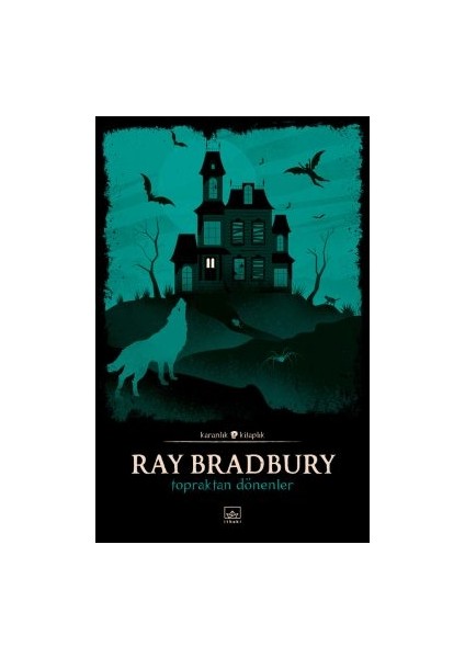 Fahrenheit 451 (70. Yıl Özel Baskısı) + Şimdi ve Daima + Topraktan Dönenler
