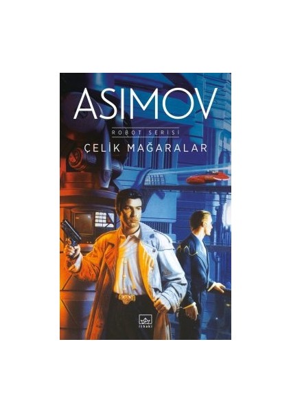 Robotlar ve Imparatorluk – Robot Serisi 4. Kitap + Çelik Mağaralar – Robot Serisi 1. Kitap