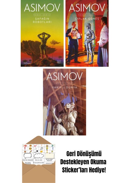 Şafağın Robotları – Robot Serisi 3. Kitap + Çıplak Güneş – Robot Serisi 2. Kitap + Vakıf ve Dünya – Vakıf Serisi 5. Kitap