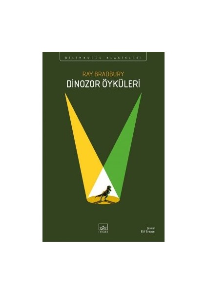 Şimdi ve Daima + Dinozor Öyküleri + Ölüm Yapayalnız Bir Iştir