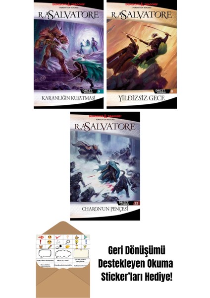 Karanlığın Kuşatması – Drizzt Efsanesi 9. Kitap + Yıldızsız Gece – Drizzt Efsanesi 8. Kitap + Charon’un Pençesi – Drizzt Efsanesi 22. Kitap
