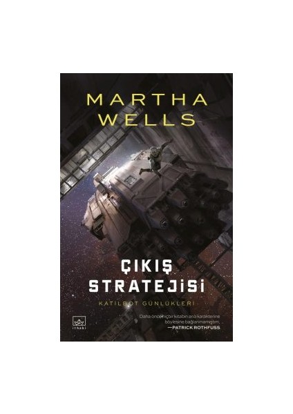 Kaçak Telemetri – Katilbot Günlükleri 6 + Çıkış Stratejisi – Katilbot Günlükleri 4 + Tüm Sistemler Çöktü – Katilbot Günlükleri 1