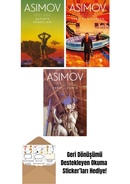 Şafağın Robotları – Robot Serisi 3. Kitap + Vakıf Kurulurken – Vakıf Serisi 6. Kitap + Vakıf ve Dünya – Vakıf Serisi 5. Kitap