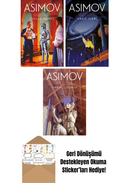 Çıplak Güneş – Robot Serisi 2. Kitap + Vakıf Ileri – Vakıf Serisi 7. Kitap + Vakıf ve Dünya – Vakıf Serisi 5. Kitap