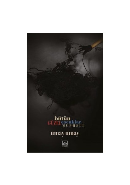 Bütün Güzel Çocuklar Şüpheli + Sokaklar Uyudu Artık Öpüşebiliriz + Rüya Duvarları fiyatları