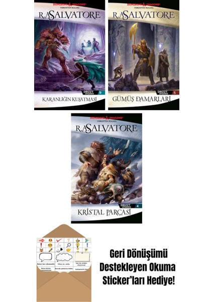Karanlığın Kuşatması – Drizzt Efsanesi 9. Kitap + Gümüş Damarları – Drizzt Efsanesi 5. Kitap + Kristal Parçası – Drizzt Efsanesi 4. Kitap