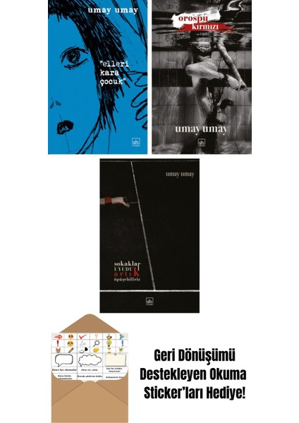 Elleri Kara Çocuk + Orospu Kırmızı + Sokaklar Uyudu Artık Öpüşebiliriz