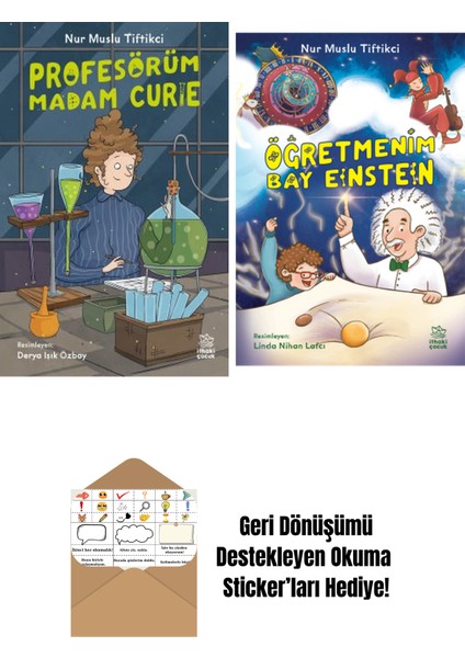 Profesörüm Madam Curie + Öğretmenim Bay Einstein
