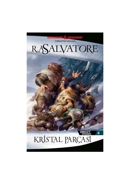Sessiz Kılıç – Drizzt Efsanesi 11. Kitap + Karanlığın Kuşatması – Drizzt Efsanesi 9. Kitap + Kristal Parçası – Drizzt Efsanesi 4. Kitap