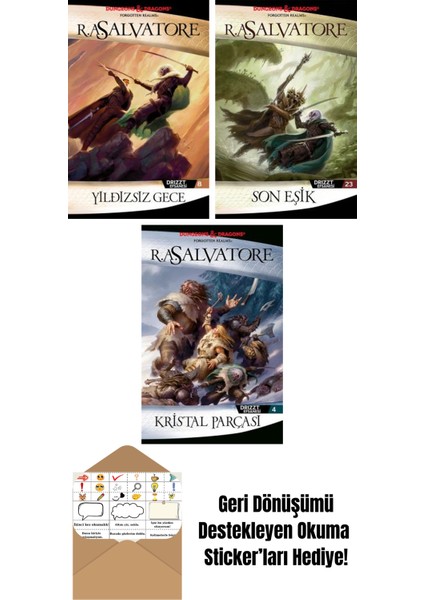 Yıldızsız Gece – Drizzt Efsanesi 8. Kitap + Son Eşik – Drizzt Efsanesi 23. Kitap + Kristal Parçası – Drizzt Efsanesi 4. Kitap