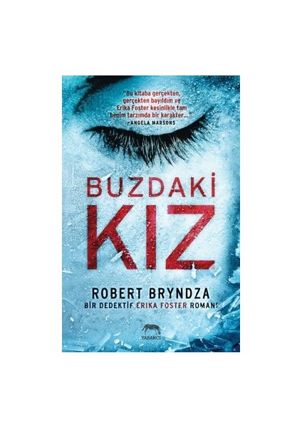 Soğuk Kan + Buzdaki Kız modelleri