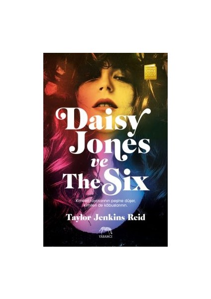 Tek Gerçek Aşklar + Evet, Dedikten Sonra + Daisy Jones ve The Six