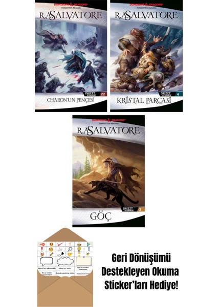Charon’un Pençesi – Drizzt Efsanesi 22. Kitap + Kristal Parçası – Drizzt Efsanesi 4. Kitap + Göç – Drizzt Efsanesi 3. Kitap