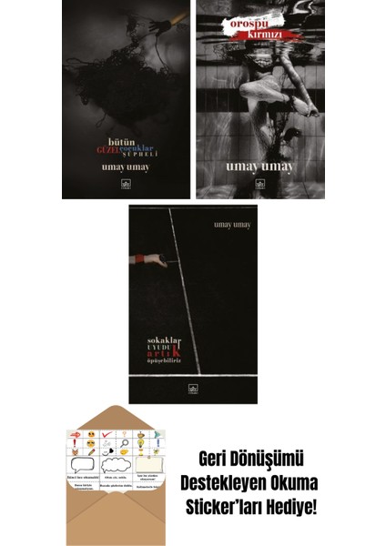 Bütün Güzel Çocuklar Şüpheli + Orospu Kırmızı + Sokaklar Uyudu Artık Öpüşebiliriz