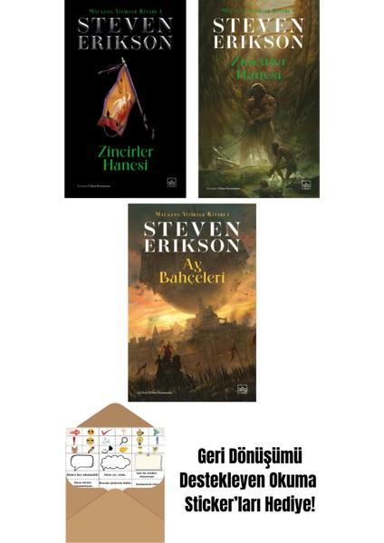 Zincirler Hanesi – Malazan Yitikler Kitabı 4 (Ciltli) + Zincirler Hanesi – Malazan Yitikler Kitabı 4 + Ay Bahçeleri – Malazan Yitikler Kitabı 1