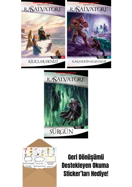 Kılıçlar Denizi – Drizzt Efsanesi 13. Kitap + Karanlığın Kuşatması – Drizzt Efsanesi 9. Kitap + Sürgün – Drizzt Efsanesi 2. Kitap