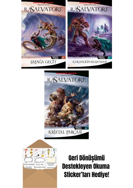 Şafağa Geçit – Drizzt Efsanesi 10. Kitap + Karanlığın Kuşatması – Drizzt Efsanesi 9. Kitap + Kristal Parçası – Drizzt Efsanesi 4. Kitap