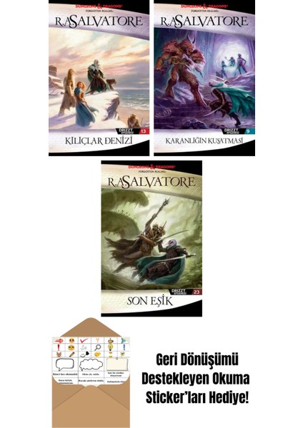 Kılıçlar Denizi – Drizzt Efsanesi 13. Kitap + Karanlığın Kuşatması – Drizzt Efsanesi 9. Kitap + Son Eşik – Drizzt Efsanesi 23. Kitap