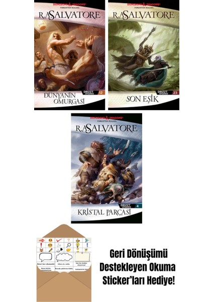 Dünyanın Omurgası – Drizzt Efsanesi 12. Kitap + Son Eşik – Drizzt Efsanesi 23. Kitap + Kristal Parçası – Drizzt Efsanesi 4. Kitap
