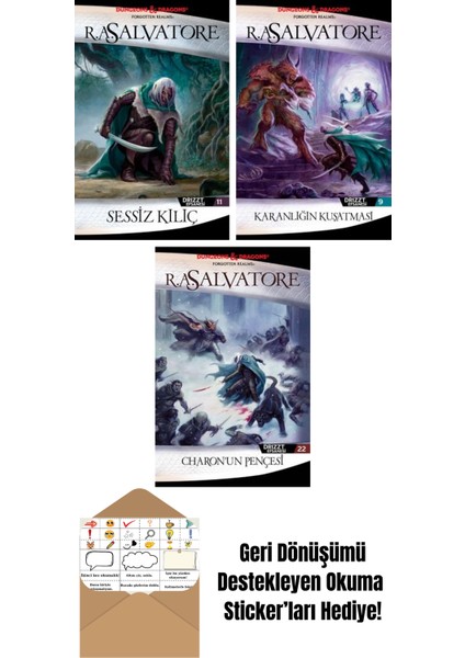 Sessiz Kılıç – Drizzt Efsanesi 11. Kitap + Karanlığın Kuşatması – Drizzt Efsanesi 9. Kitap + Charon’un Pençesi – Drizzt Efsanesi 22. Kitap