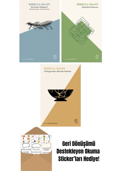 Bu Kimin Hikâyesi? Eski Çatışmalar, Yeni Tartışmalar + Kaybolma Kılavuzu + Yokluğumdan Aklımda Kalanlar