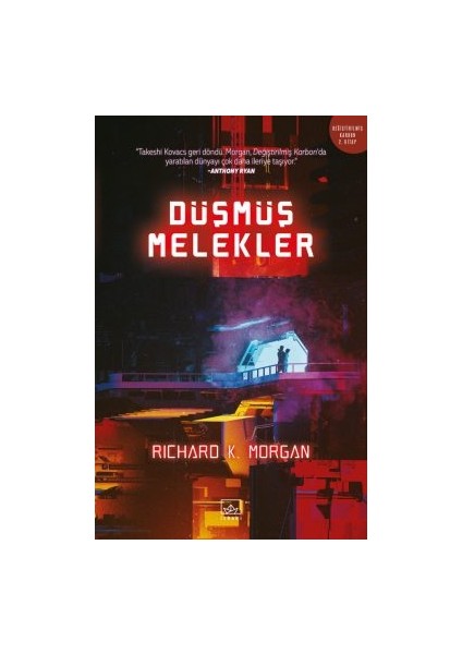 Dirilen Öfke – Değiştirilmiş Karbon 3. Kitap + Düşmüş Melekler – Değiştirilmiş Karbon 2. Kitap