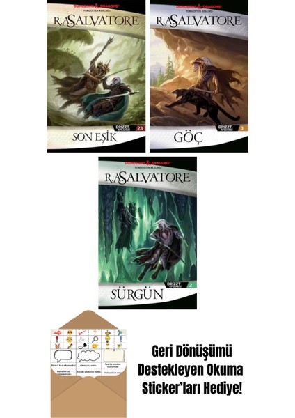 Son Eşik – Drizzt Efsanesi 23. Kitap + Göç – Drizzt Efsanesi 3. Kitap + Sürgün – Drizzt Efsanesi 2. Kitap