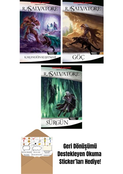 Karanlığın Kuşatması – Drizzt Efsanesi 9. Kitap + Göç – Drizzt Efsanesi 3. Kitap + Sürgün – Drizzt Efsanesi 2. Kitap
