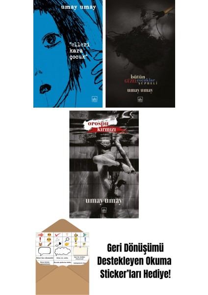 Elleri Kara Çocuk + Bütün Güzel Çocuklar Şüpheli + Orospu Kırmızı