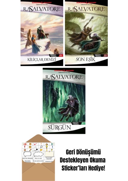 Kılıçlar Denizi – Drizzt Efsanesi 13. Kitap + Son Eşik – Drizzt Efsanesi 23. Kitap + Sürgün – Drizzt Efsanesi 2. Kitap