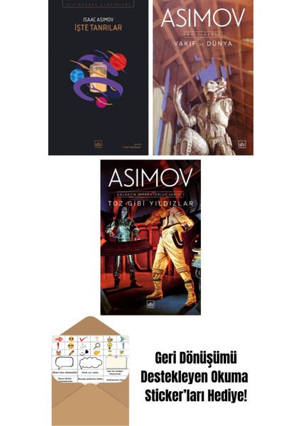 Işte Tanrılar + Vakıf ve Dünya – Vakıf Serisi 5. Kitap + Toz Gibi Yıldızlar – Galaktik Imparatorluk Serisi 1