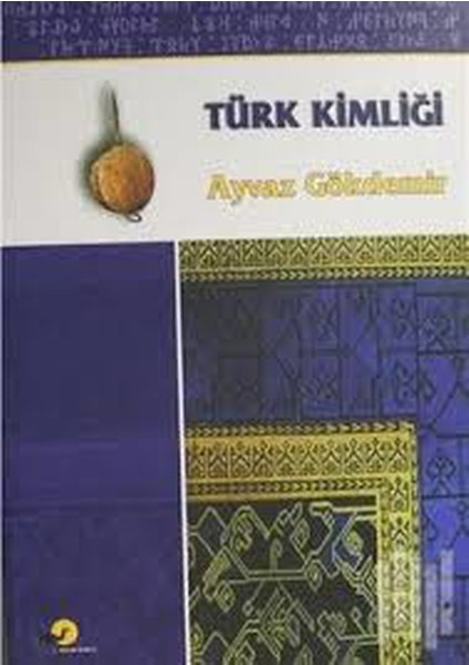 Türk Kimliği - Ayvaz Gökdemir (2004 Basım)