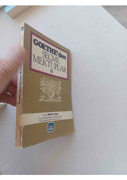 Goethe'den Seçme Mektuplar Iıı ( 3 )1980 Basimi Goethe'den Seçme Mektuplar Içeren Türkçe Kitabı, Yazarın Düşüncelerini ve Yazılarını Sunar.