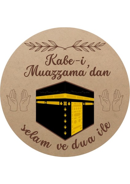 20LI Etiket ' Kabe-I Muazzamadan Selam ve Dua Ile' Yazılı Yapışkanlı Sticker Küçük Boy